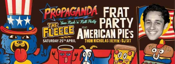American Pie in Bristol as Kevin plays a DJ Set at Propaganda at The Fleece on Saturday 25 April 2015